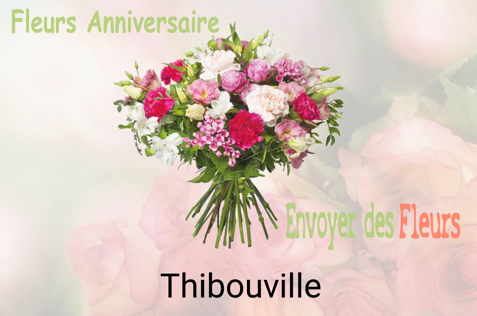 Bouquet de fleurs d’anniversaire livré à Thibouville