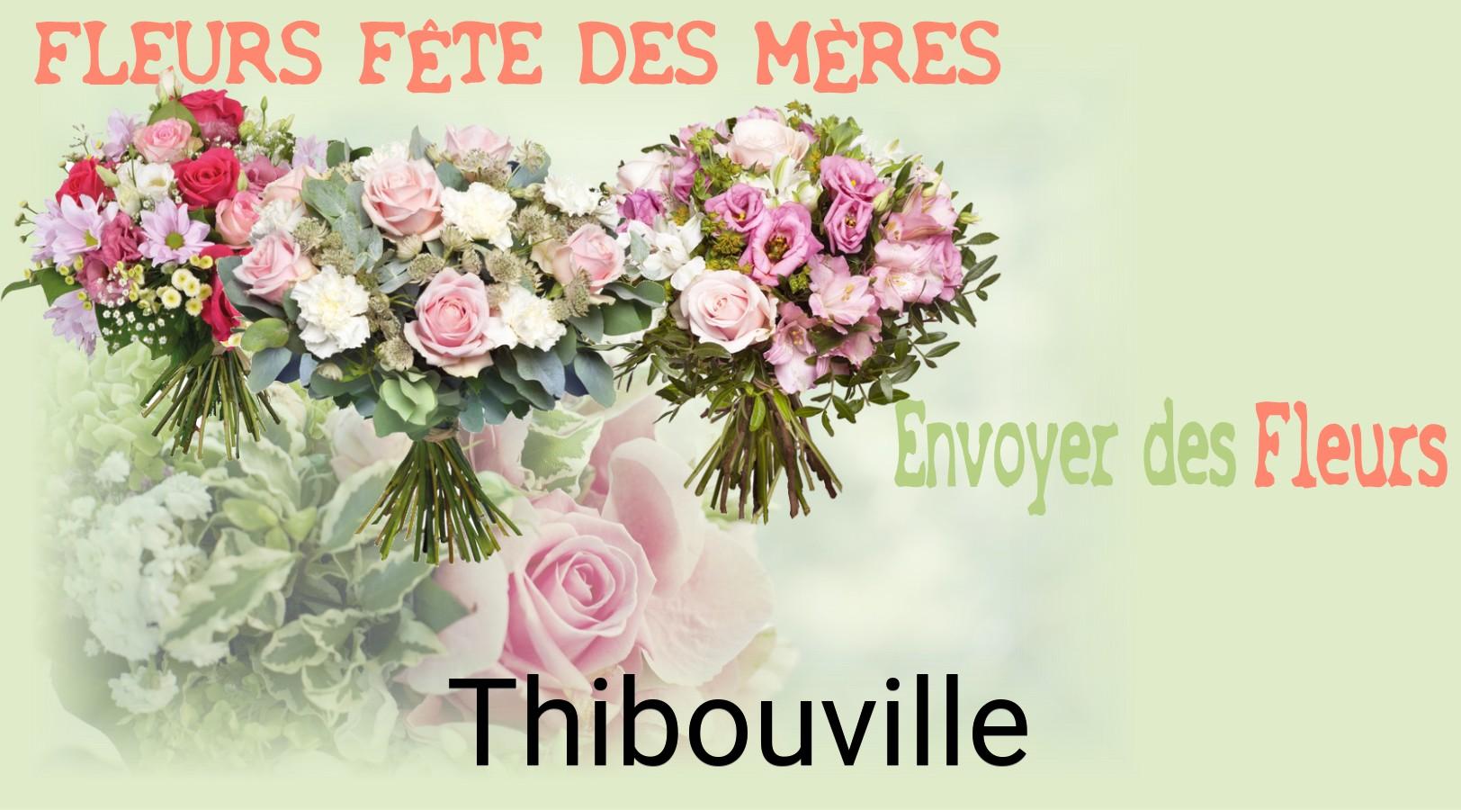 Bouquet de Fête des Mères livré à Thibouville